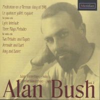 Alan Bush: Chamber Music, Vol.  2
